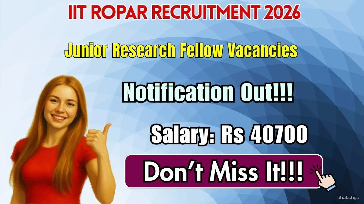 IIT Ropar Junior Research Fellow Recruitment 2026 – Apply Online