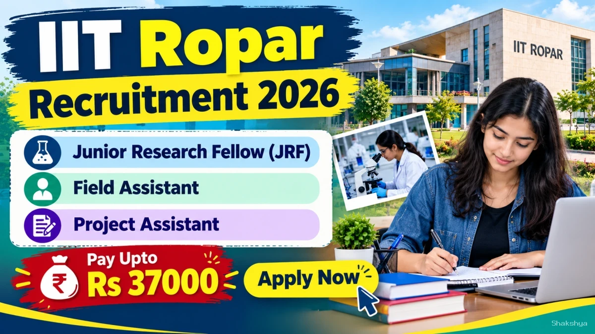IIT Ropar Recruitment 2026 – Apply Online for Project Assistant, Field Assistant and More Posts