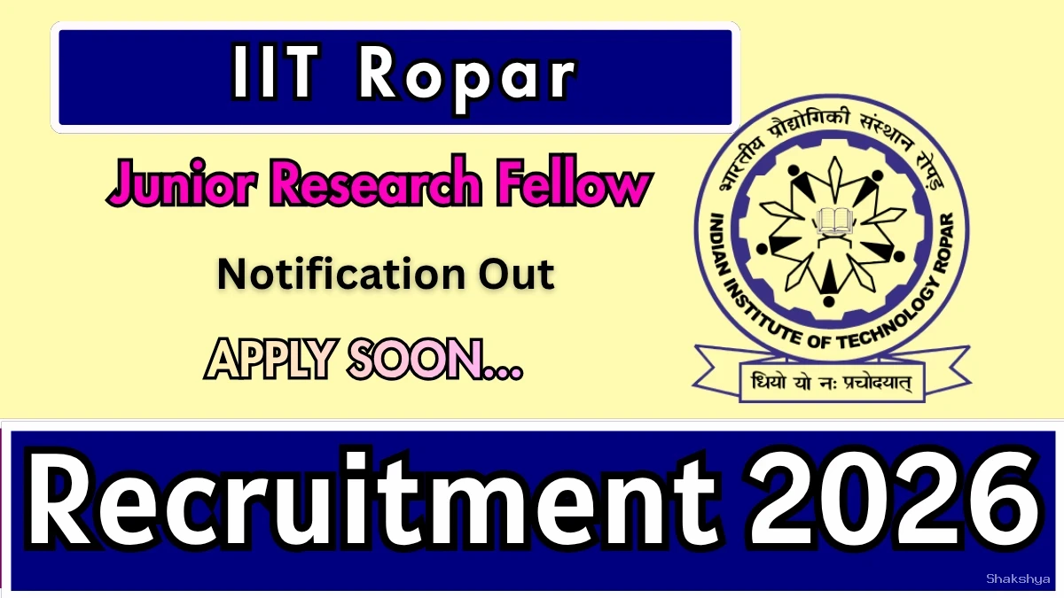 IIT Ropar Junior Research Fellow (JRF) Recruitment 2026 – Apply Online