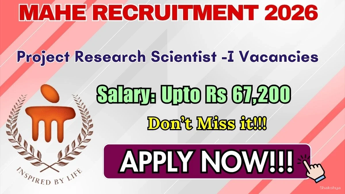MAHE Project Research Scientist -I Recruitment 2026 – Apply by Email
