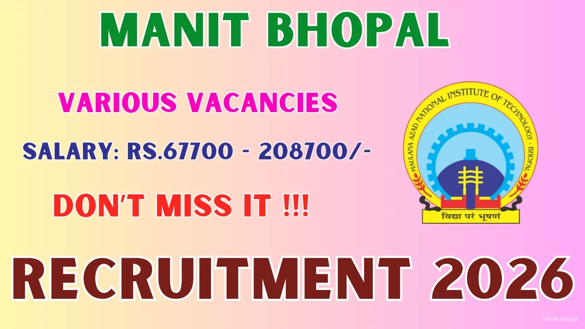 MANIT Bhopal Recruitment 2026 – Apply Offline for Professor of Practice, Visiting Professor and More Posts