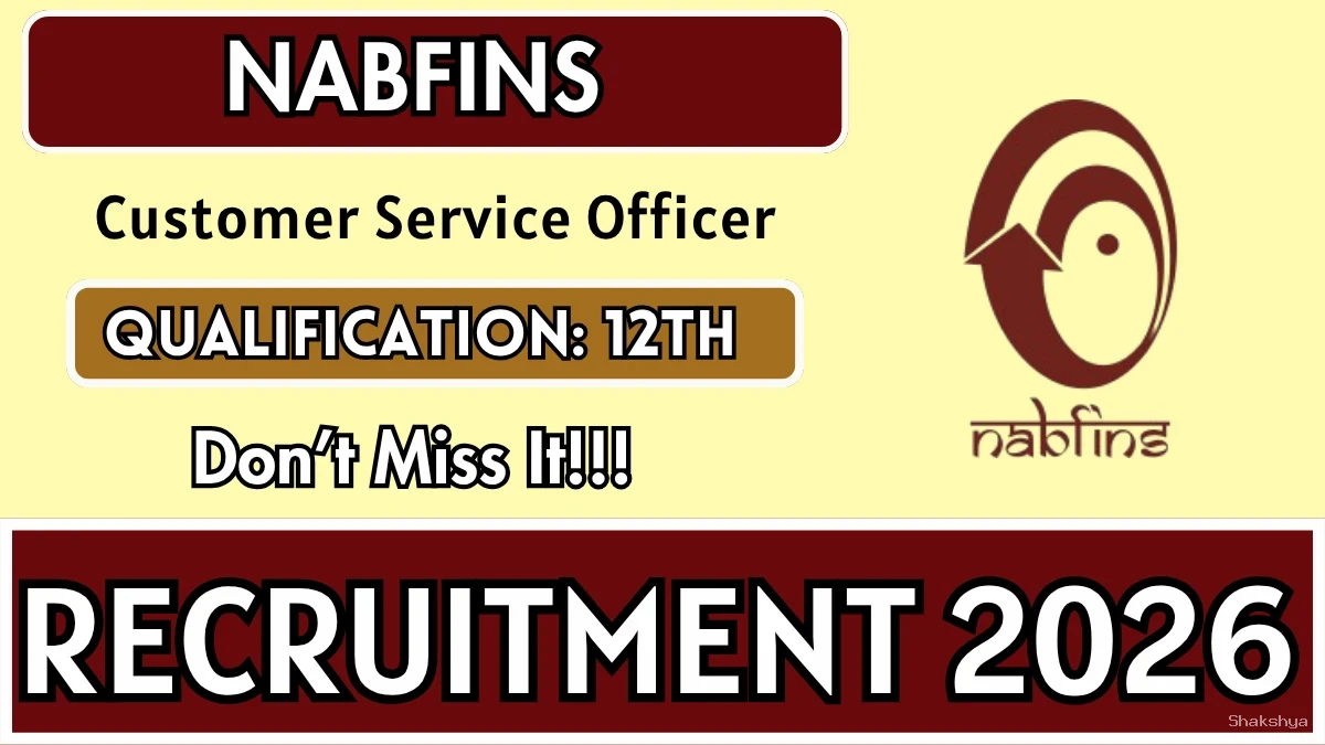 NABFINS Customer Service Officer Recruitment 2026 – Apply Online