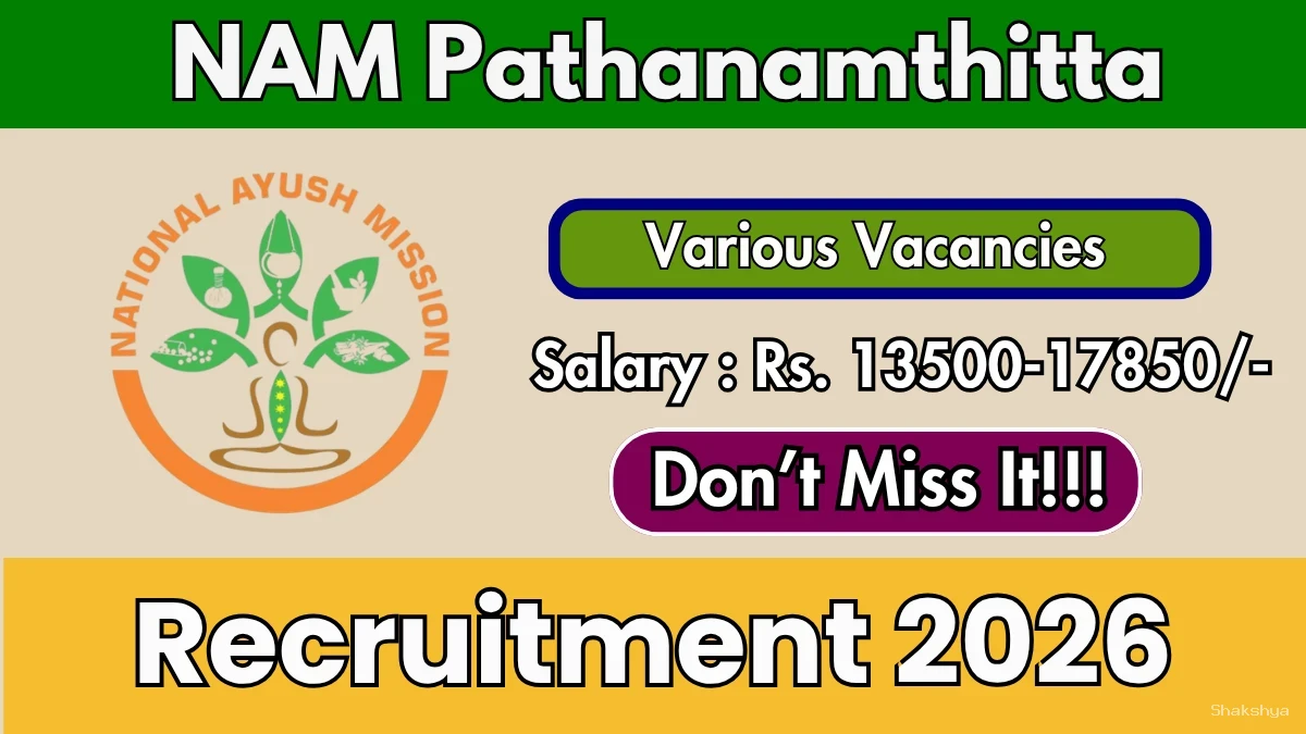 NAM Pathanamthitta Recruitment 2026 – Apply Offline for GNM Nurse, Ayurveda Therapist and More Posts