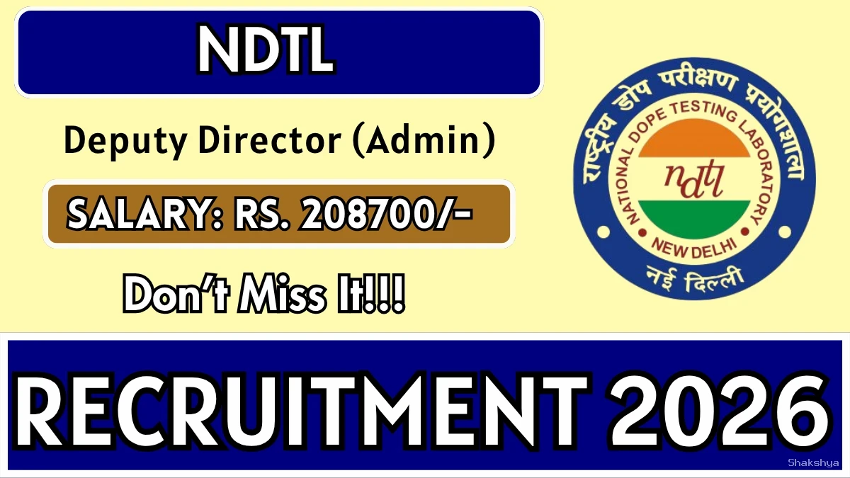 NDTL Deputy Director (Admin) Recruitment 2026 – Apply Offline
