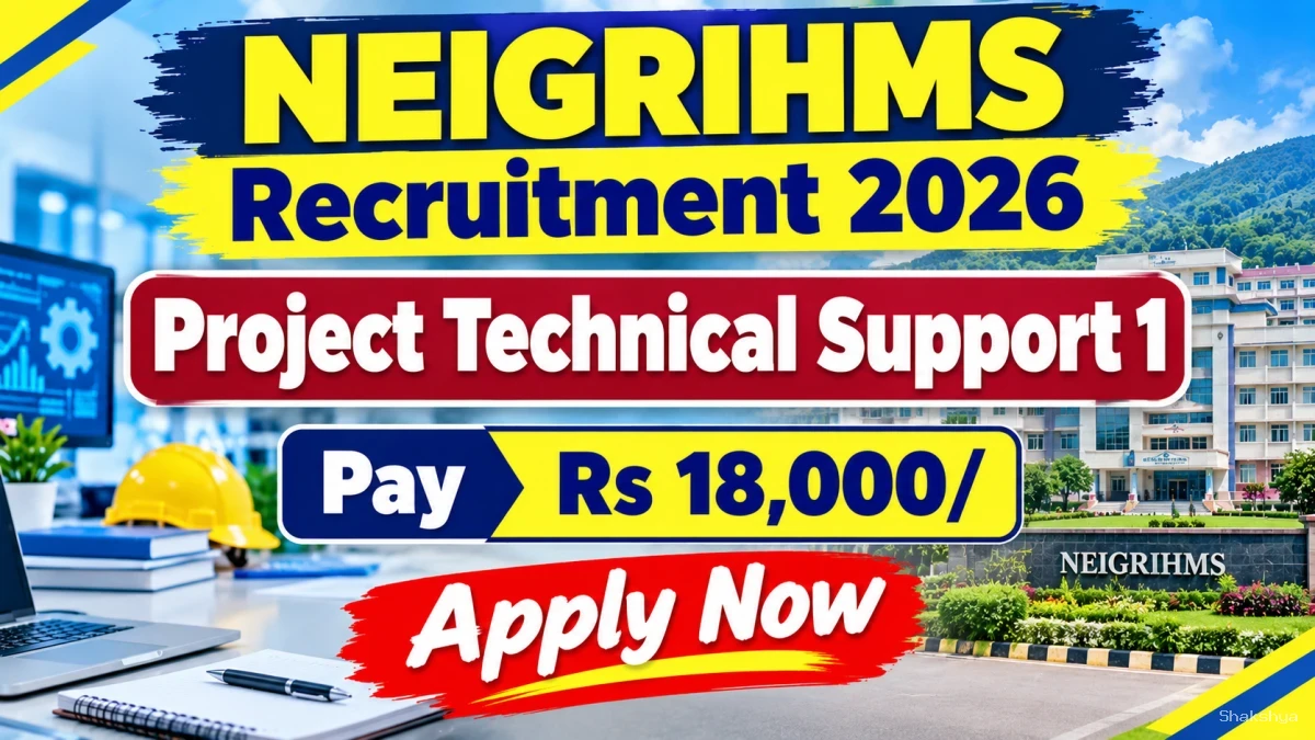 NEIGRIHMS Project Technical Support 1 Recruitment 2026 – Apply Online