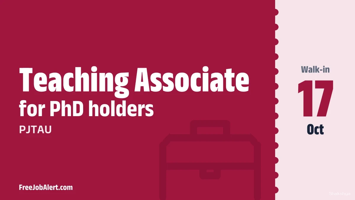 PJTAU Teaching Associate Recruitment 2026 – Walkin