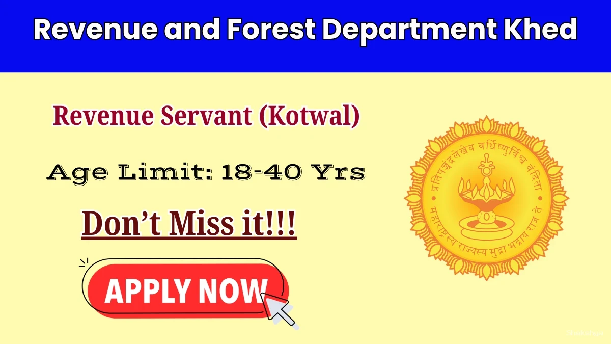 Revenue and Forest Department Khed Revenue Servant Recruitment 2026 – Apply Offline