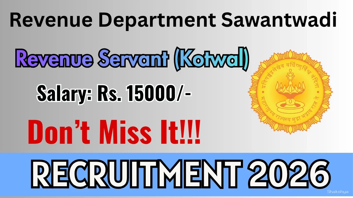Revenue Department Sawantwadi Revenue Servant Recruitment 2026 – Apply Offline for 16 Posts