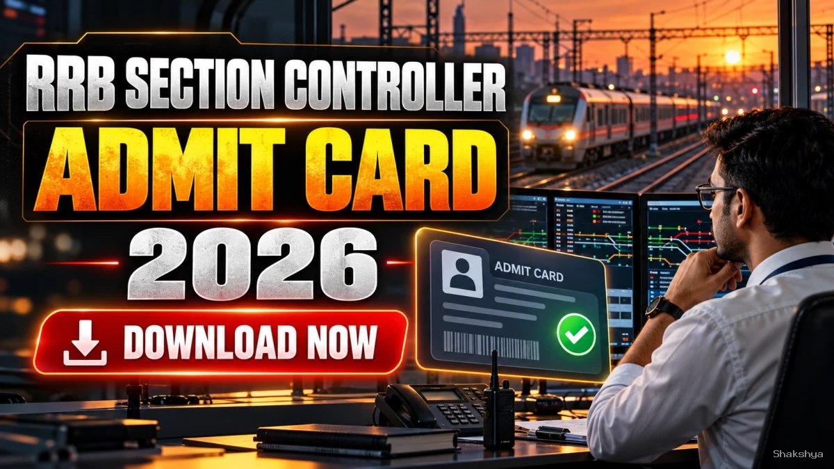 RRB Section Controller Admit Card 2026 Out – Download CBT Hall Ticket (CEN 03/2026)