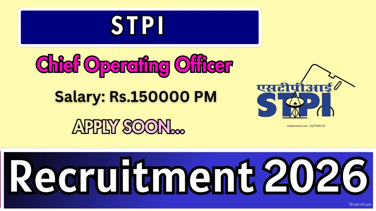 STPI Chief Operating Officer Recruitment 2026 – Apply Online