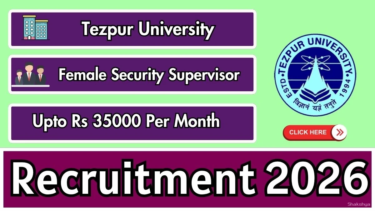 Tezpur University Female Security Supervisor Recruitment 2026 – Apply by Email