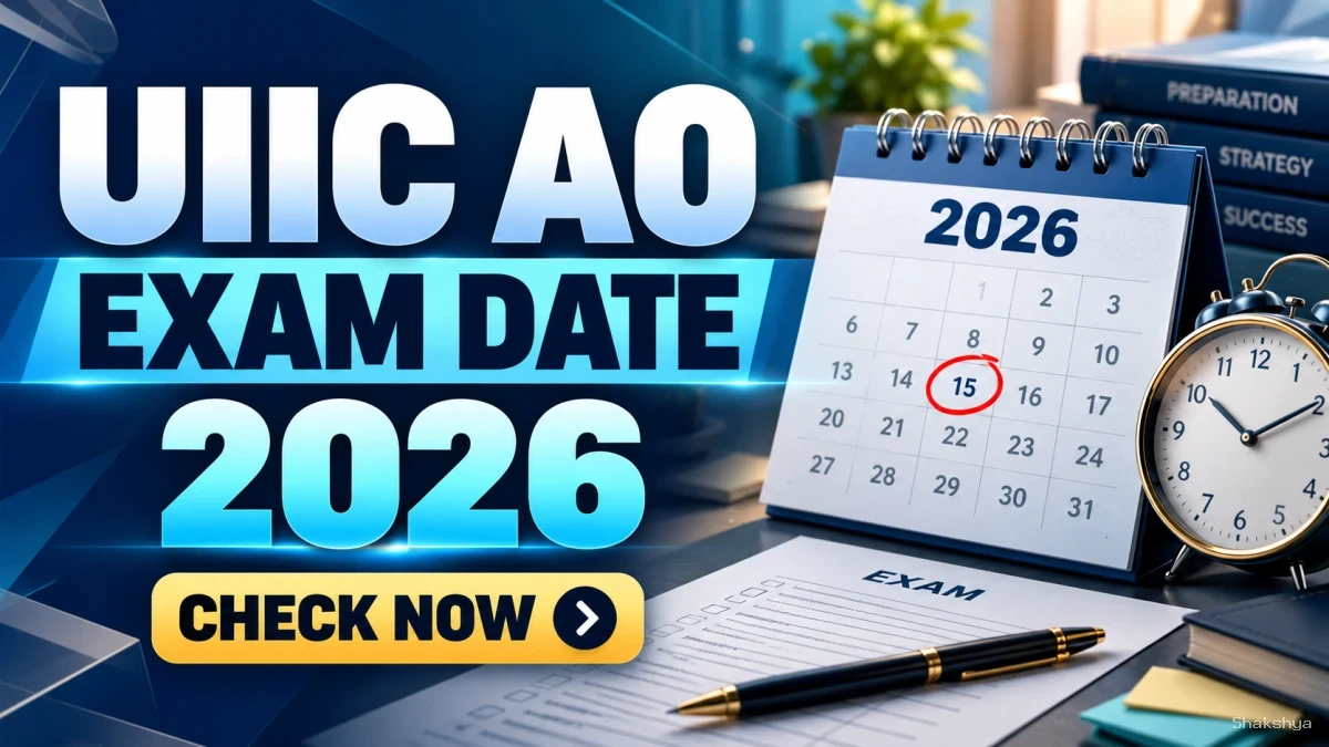 UIIC AO Exam Date 2026 Out – Check Tier I & Tier II Exam Schedule