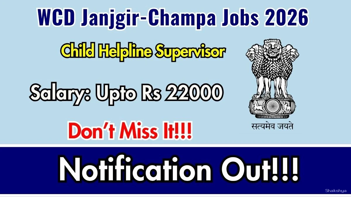 WCD Janjgir-Champa Child Helpline Supervisor Recruitment 2026 – Apply Offline